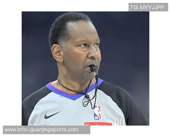 NBA总决赛抢七裁判名单揭晓福斯特未入选引发热议